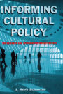 Informing Cultural Policy: The Information and Research Infrastructure