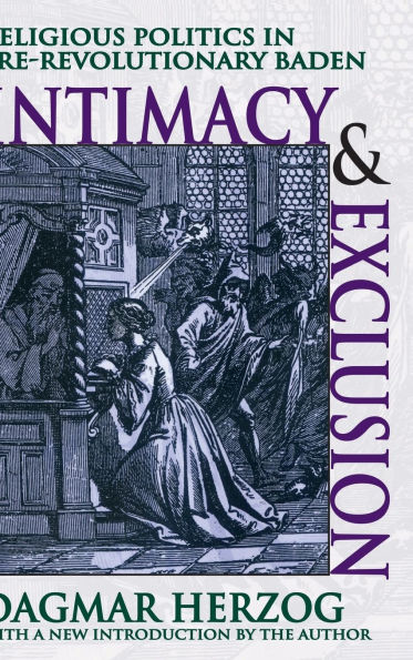 Intimacy and Exclusion: Religious Politics in Pre-revolutionary Baden
