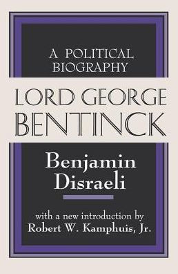 Lord George Bentinck: A Political History