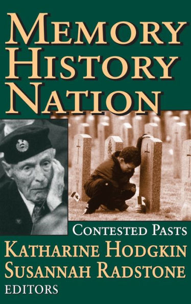 Memory, History, Nation: Contested Pasts