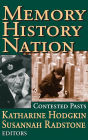 Memory, History, Nation: Contested Pasts