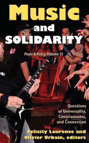 Music and Solidarity: Questions of Universality, Consciousness, and Connection