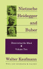 Nietzsche, Heidegger, and Buber
