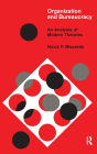 Organization and Bureaucracy: An Analysis of Modern Theories