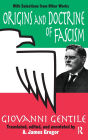 Origins and Doctrine of Fascism: With Selections from Other Works