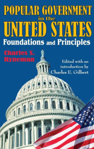 Title: Popular Government in the United States: Foundations and Principles, Author: Charles Hyneman