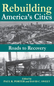 Title: Rebuilding America's Cities, Author: Robert W. Lake