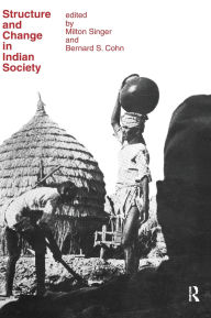 Title: Structure and Change in Indian Society, Author: Bernard S. Cohn