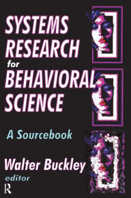 Title: Systems Research for Behavioral Science: A Sourcebook, Author: Walter Buckley