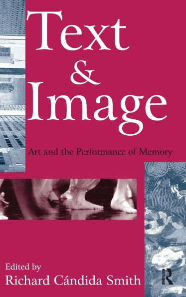 Text and Image: Art and the Performance of Memory