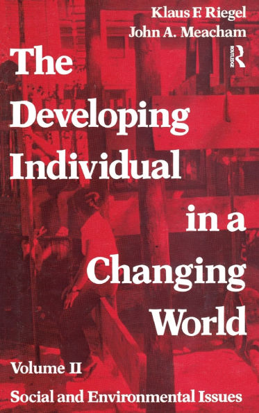 The Developing Individual in a Changing World: Volume 2, Social and Environmental Isssues