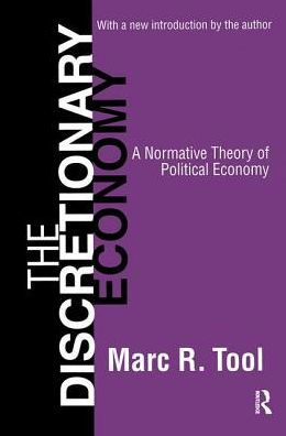 The Discretionary Economy: A Normative Theory of Political Economy
