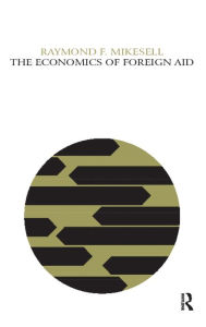 Title: The Economics of Foreign Aid, Author: Raymond F. Mikesell
