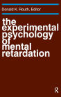 The Experimental Psychology of Mental Retardation
