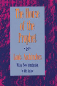 Title: The House of the Prophet, Author: Louis Auchincloss