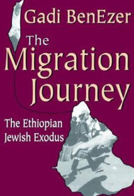 Title: The Migration Journey: The Ethiopian Jewish Exodus, Author: Stephen Miller