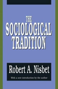 Title: The Sociological Tradition, Author: Robert Nisbet