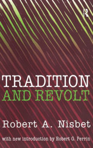 Title: Tradition and Revolt, Author: Robert Nisbet