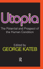 Utopia: The Potential and Prospect of the Human Condition