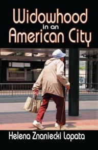 Title: Widowhood in an American City, Author: Helena Lopata