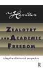 Zealotry and Academic Freedom: A Legal and Historical Perspective