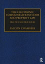 The Electronic Communications Code and Property Law: Practice and Procedure / Edition 1