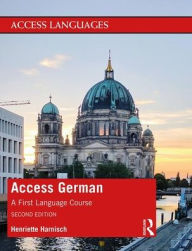 Title: Access German: A First Language Course / Edition 2, Author: Henriette Harnisch