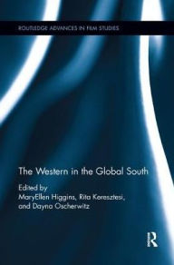 Title: The Western in the Global South, Author: MaryEllen Higgins