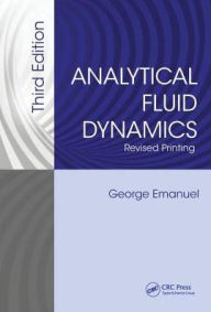 Title: Analytical Fluid Dynamics / Edition 3, Author: George Emanuel