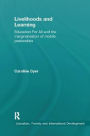 Livelihoods and Learning: Education For All and the marginalisation of mobile pastoralists