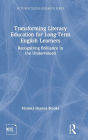 Transforming Literacy Education for Long-Term English Learners: Recognizing Brilliance in the Undervalued / Edition 1