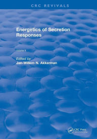 Title: Energetics of Secretion Responses: Volume II / Edition 1, Author: J.W.N. Akkerman