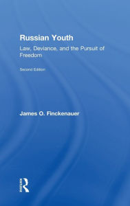 Title: Russian Youth: Law, Deviance, and the Pursuit of Freedom, Author: James Finckenauer