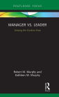 Manager vs. Leader: Untying the Gordian Knot