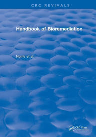 Title: Handbook of Bioremediation (1993) / Edition 1, Author: Robert D. Norris