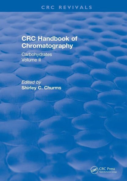 Handbook of Chromatography Volume II (1990): Carbohydrates / Edition 1