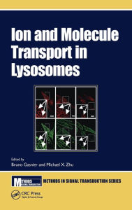 Title: Ion and Molecule Transport in Lysosomes / Edition 1, Author: Bruno Gasnier