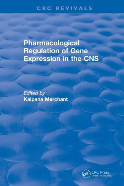Pharmacological Regulation of Gene Expression in the CNS Towards an Understanding of Basal Ganglial Functions (1996) / Edition 1