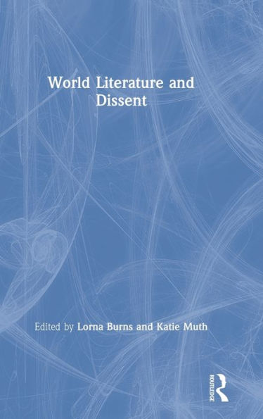 World Literature and Dissent / Edition 1