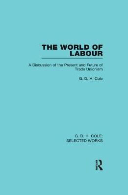 The World of Labour / Edition 1