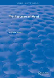 Title: The Acoustics of Wood (1995) / Edition 1, Author: Voichita Bucur