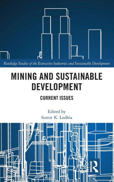 Mining and Sustainable Development: Current Issues