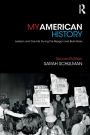My American History: Lesbian and Gay Life During the Reagan and Bush Years / Edition 2