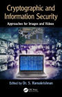 Cryptographic and Information Security Approaches for Images and Videos