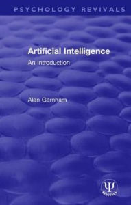 Title: Artificial Intelligence: An Introduction / Edition 1, Author: Alan Garnham