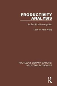 Title: Productivity Analysis: An Empirical Investigation, Author: Doris Yi-Hsin Wang