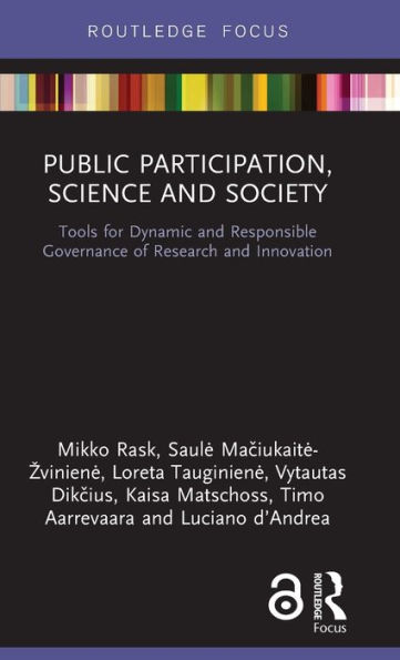 Public Participation, Science and Society: Tools for Dynamic and Responsible Governance of Research and Innovation