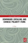 Downward Entailing and Chinese Polarity Items