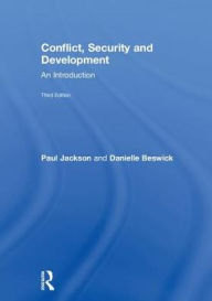 Title: Conflict, Security and Development: An Introduction, Author: Paul Jackson