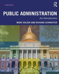 Title: Public Administration: An Introduction / Edition 3, Author: Marc Holzer